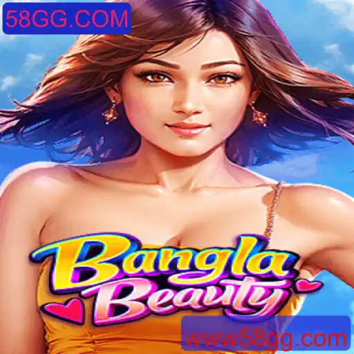 Explorando o Mundo de BanglaBeauty: Um Jogo Emocionante no 58GG.COM